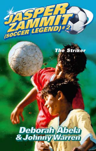Cover image for Jasper Zammit Soccer Legend 2: The Striker