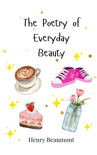 Cover image for The Poetry of Everyday Beauty