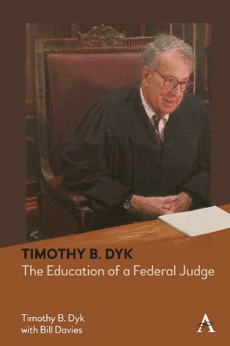 Cover image for Timothy B. Dyk: The Education of a Federal Judge