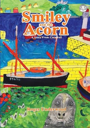 Cover image for Smiley and the Acorn: A Story from Cornwall