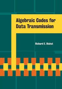 Cover image for Algebraic Codes for Data Transmission