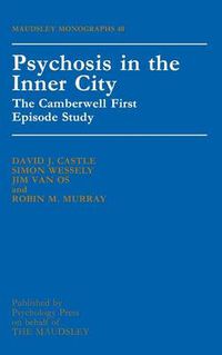 Cover image for Psychosis in the Inner City: The Camberwell First Episode Study