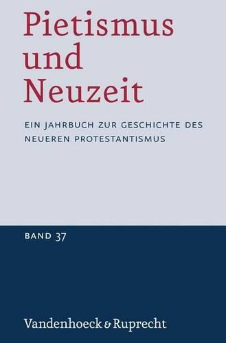 Cover image for Pietismus Und Neuzeit Band 37 - 2011: Ein Jahrbuch Zur Geschichte Des Neueren Protestantismus