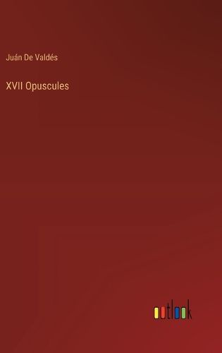 XVII Opuscules