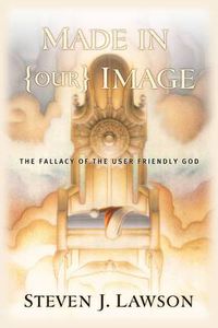 Cover image for Made in (Our) Image: The Fallacy of the User-Friendly God