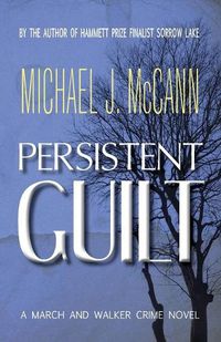 Cover image for Persistent Guilt: A March and Walker Crime Novel