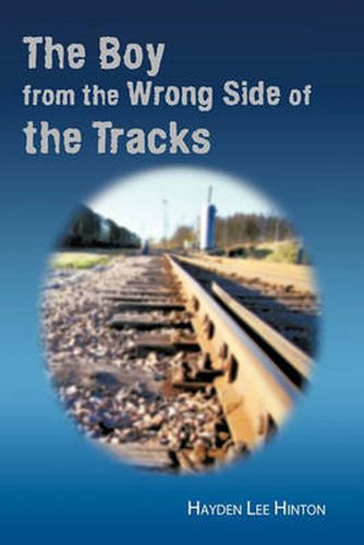 Cover image for The Boy from the Wrong Side of the Tracks