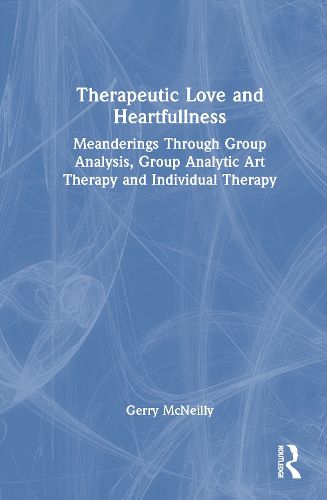 Cover image for Therapeutic Love and Heartfullness