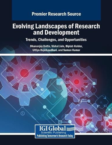 Cover image for Evolving Landscapes of Research and Development: Trends, Challenges, and Opportunities