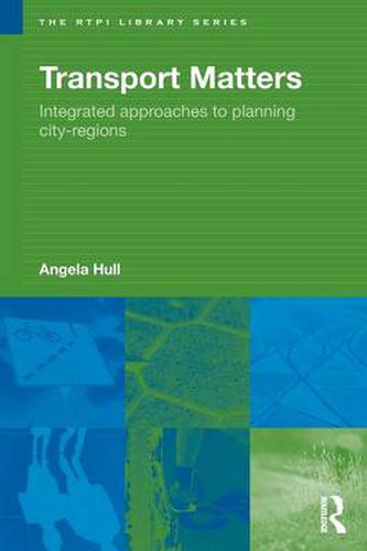 Cover image for Transport Matters: Integrated Approaches to Planning City-Regions