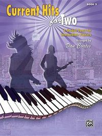 Cover image for Current Hits for Two, Bk 2: 6 Graded Duets for Intermediate Pianists