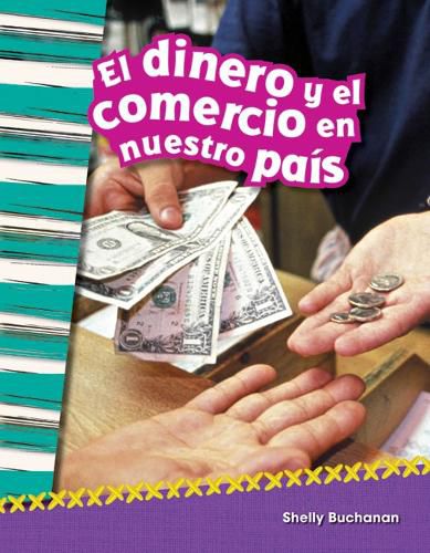 Cover image for El dinero y el comercio en nuestro pais (Money and Trade in Our Nation) (Spanish Version)