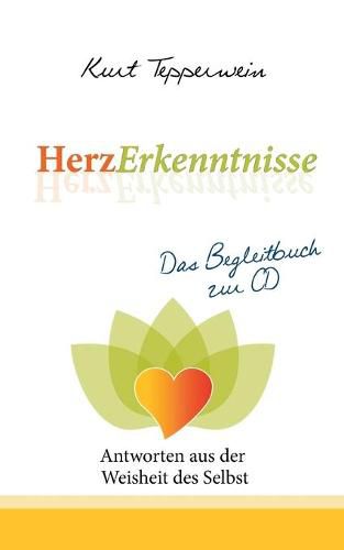 Cover image for HerzErkenntnisse - Antworten aus der Weisheit des Selbst: Das Begleitbuch zur CD