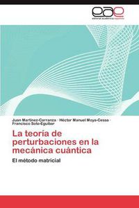 Cover image for La Teoria de Perturbaciones En La Mecanica Cuantica