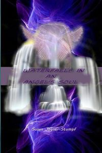 Cover image for Waterfalls in an Angel's Soul