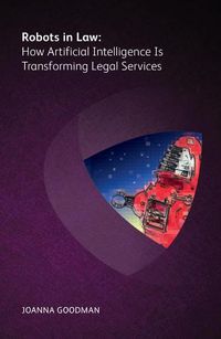 Cover image for Robots in Law: How Artificial Intelligence is Transforming Legal Services