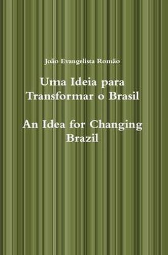 Cover image for Uma Ideia Para Transformar O Brasil, An Idea for Changing Brazil