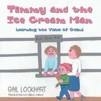 Cover image for Timmy and the Ice Cream Man: Learning the Value of Coins