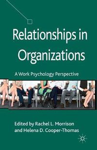 Cover image for Relationships in Organizations: A Work Psychology Perspective