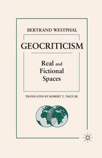 Cover image for Geocriticism: Real and Fictional Spaces