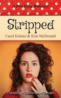 Cover image for Stripped: A Port Fling Romance