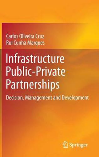 Cover image for Infrastructure Public-Private Partnerships: Decision, Management and Development