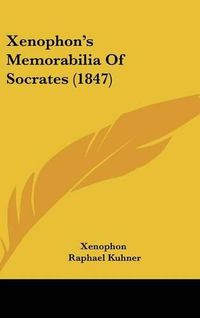 Cover image for Xenophon's Memorabilia Of Socrates (1847)