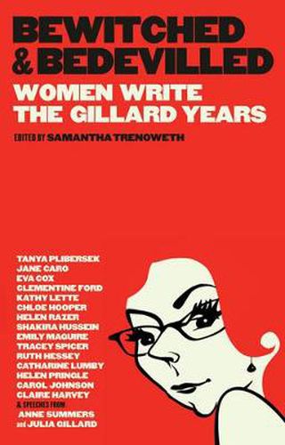 Cover image for Bewitched and Bedevilled: Women Write the Gillard Years