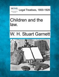 Cover image for Children and the Law.