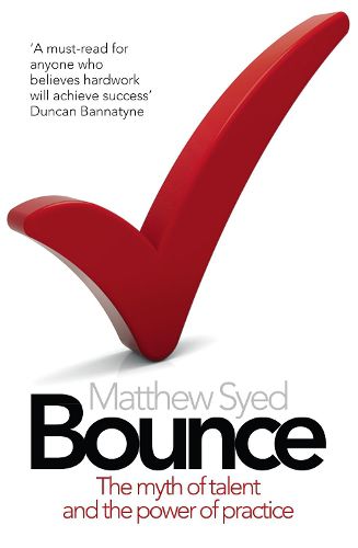 Cover image for Bounce: The Myth of Talent and the Power of Practice