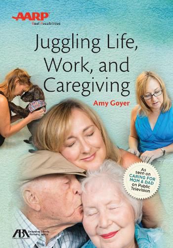 Cover image for Juggling Life, Work, and Caregiving