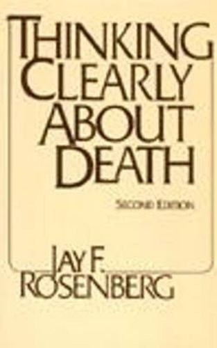 Cover image for Thinking Clearly about Death: Second Edition