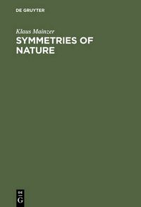 Cover image for Symmetries of Nature: A Handbook for Philosophy of Nature and Science