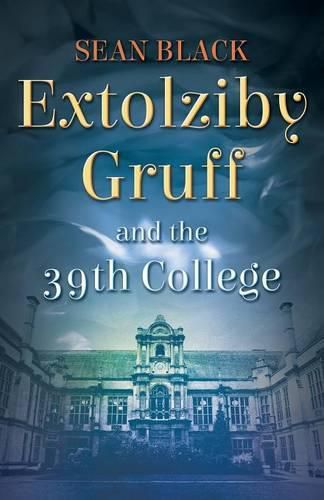 Cover image for Extolziby Gruff and the 39th College