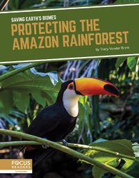 Cover image for Saving Earth's Biomes: Protecting the Amazon Rainforest