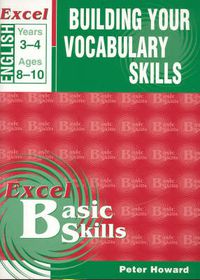 Cover image for Building Your Vocabulary Skills: Years 3-4