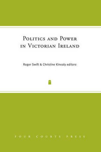 Politics and Power in Victorian Ireland