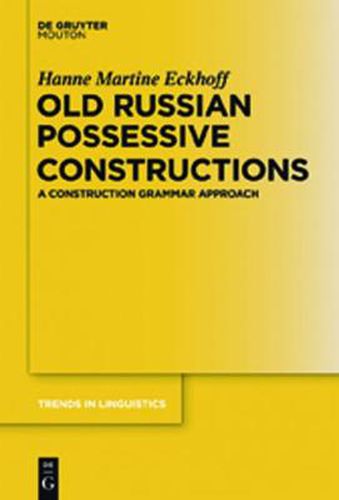 Cover image for Old Russian Possessive Constructions: A Construction Grammar Approach