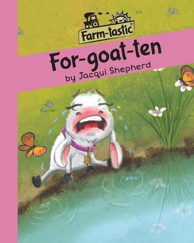 Cover image for For-goat-ten: Fun with words, valuable lessons