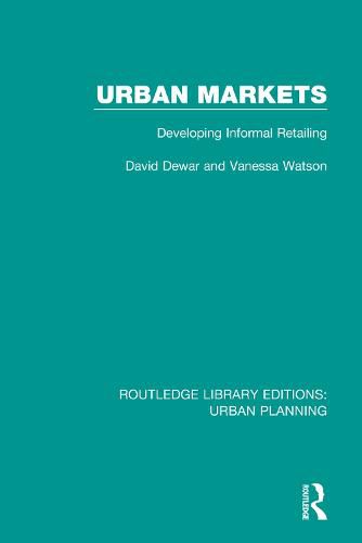 Cover image for Urban Markets: Developing Informal Retailing