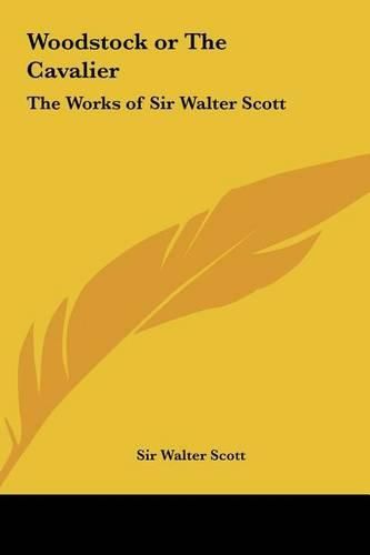 Cover image for Woodstock or the Cavalier: The Works of Sir Walter Scott