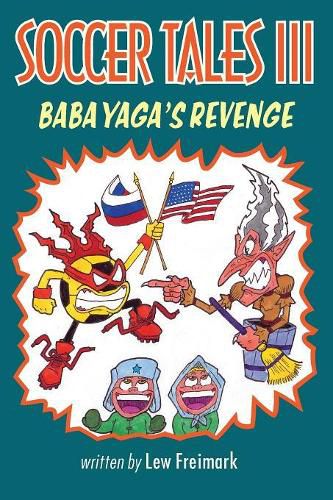 Cover image for Soccer Tales III: Baba Yaga's Revenge