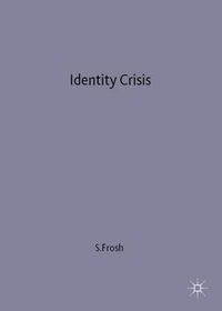 Cover image for Identity Crisis: Modernity, Psychoanalysis and the Self