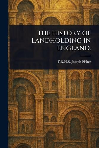 Cover image for The History of Landholding in England.