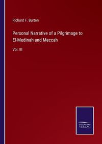 Cover image for Personal Narrative of a Pilgrimage to El-Medinah and Meccah