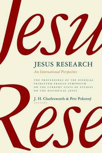 Cover image for Jesus Research: An International Perspective: the First Princeton-Prague Symposium on Jesus Research, Prague 2005