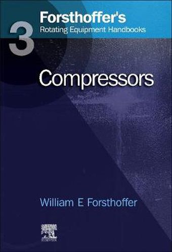 Cover image for 3. Forsthoffer's Rotating Equipment Handbooks: Compressors