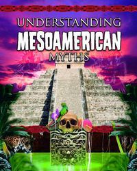 Cover image for Understanding Mesoamerican Myths