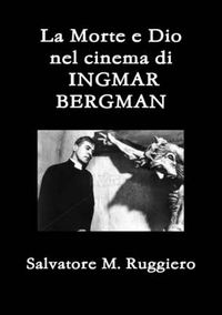 Cover image for La Morte e Dio Nel Cinema Di Ingmar Bergman