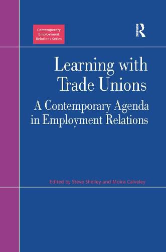 Cover image for Learning with Trade Unions: A Contemporary Agenda in Employment Relations